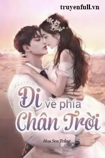 Đi Về Phía Chân Trời - mới cập nhật