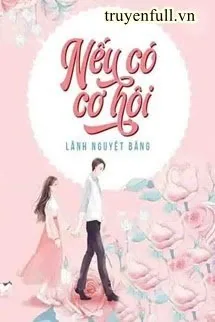 Nếu Có Cơ Hội - mới cập nhật