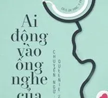 Ai Động Vào Ống Nghe Của Tôi