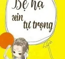 Bệ Hạ Xin Tự Trọng