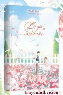 Bị Gió Mê Hoặc - Mèo Già Ăn Cỏ