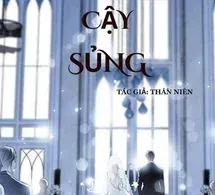 Cậy Sủng - Thần Niên