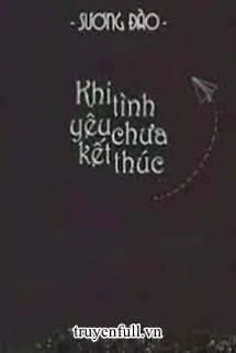 Khi Tình Yêu Chưa Kết Thúc