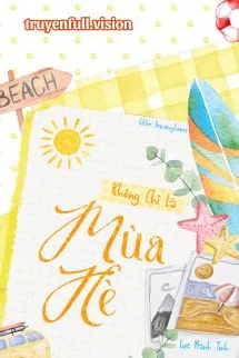 Không Chỉ Là Mùa Hè - Lục Manh Tinh