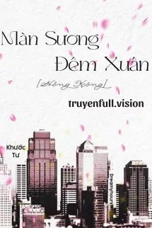 Màn Sương Đêm Xuân - Khước Tư