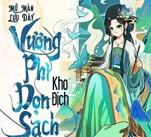 Mở Màn Lưu Đày Vương Phi Dọn Sạch Hoàng Thành