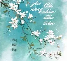 Mỗi Lần Sống Lại Đều Yêu Nàng Từ Cái Nhìn Đầu Tiên