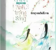 Nam Chính Chỉ Yêu Ánh Trăng Sáng