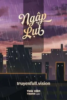 Ngập Lụt - Thù Vãn