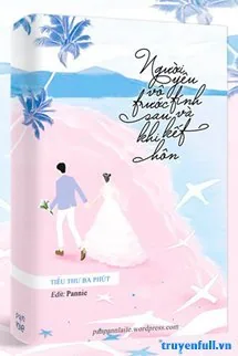 Người Yêu ‘Vô Tính’ Trước Và Sau Khi Kết Hôn