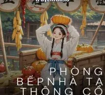 Phòng Bếp Nhà Ta Thông Cổ Kim, Đếm Tiền Tới Mỏi Tay