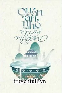 Quán Ăn Nhỏ Của Mỹ Nhân