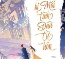 Sau Khi Bị Mối Tình Đầu Từ Hôn