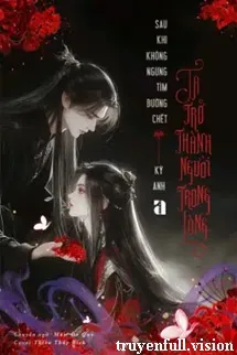 Sau Khi Không Ngừng Tìm Đường Chết, Ta Trở Thành Người Trong Lòng