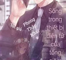 Sống Trong Di Động Của Tổng Tài Hào Môn