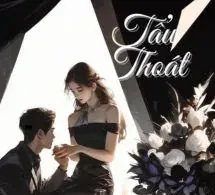 Tẩu Thoát - Thuỷ Chử Ngư