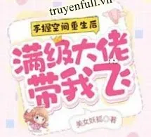 Tay Mang Không Gian, Mãn Cấp Lão Đại Mang Ta Phi