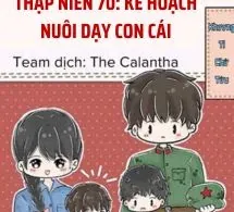 Thập Niên 70: Kế Hoạch Nuôi Dạy Con Cái