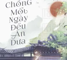 Thập Niên 70: Sau Khi Đổi Chồng, Mỗi Ngày Đều Ăn Dưa