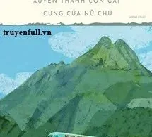 Thập Niên 70: Xuyên Thành Con Gái Cưng Của Nữ Chủ