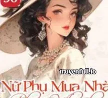 Thập Niên 90: Nữ Phụ Mua Nhà Phất Nhanh