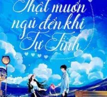 Thật Muốn Ngủ Đến Khi Tự Tỉnh