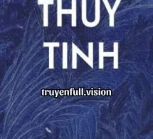 Thủy Tinh - Cửu Nguyệt Hi