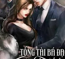 Tổng Tài Bá Đạo Và Vị Hôn Thê Khó Chiều