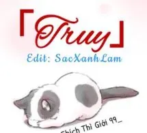 Truy - Chích Thì Giới 99