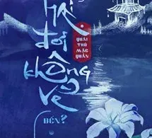 Vì Lẽ Gì Hai Đời Không Về Đến?