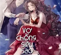 Vợ Chồng Siêu Sao Hơi Ngọt