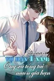 Vợ Hạn 1 Năm: Ông Xã Tổng Tài Muốn Gia Hạn