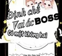 Xuyên Nhanh Công Lược: Định Chế Boss Vai Ác Có Một Không Hai