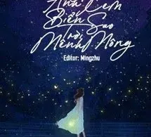 Xuyên Nhanh: Cùng Anh Ngắm Biển Sao Trời Mênh Mông