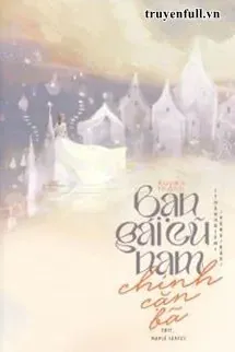 Xuyên Thành Bạn Gái Cũ Nam Chính Cặn Bã