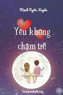 Yêu Không Chậm Trễ