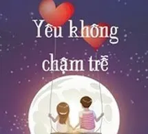 Yêu Không Chậm Trễ