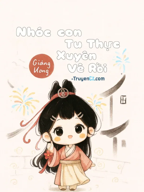 Nhóc Con Tu Thực Xuyên Về Rồi