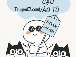 Tôi Đoán Mệnh Cậu Vào Tù
